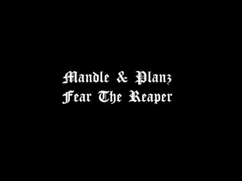 Mandle & Planz - Fear The Reaper