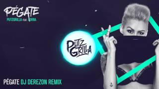 Putzgrilla feat. Lorna - Pégate (DJ Derezon Remix)