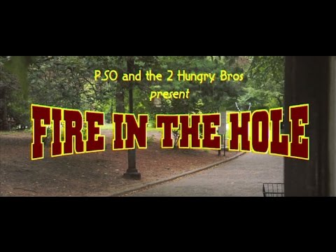 P.SO & 2 Hungry Bros - Fire In The Hole [Music Video]