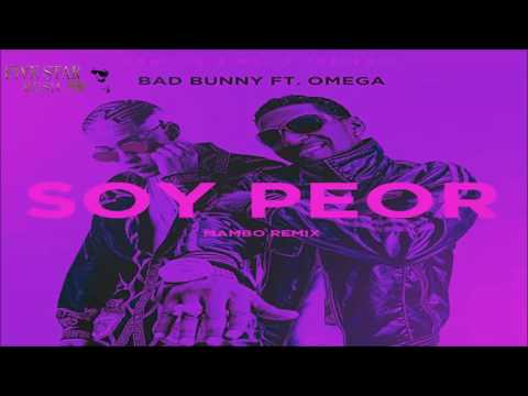 Bad Bunny x Omega   Soy Peor Mambo Remix