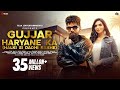 Gujjar Haryane Ka (Official Video) | Halki Si Dadi Rakhe Patla Sa Chora | New Haryanvi Songs 2024