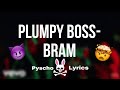 Plumpy Boss- BRAM ( Lyric Short )
