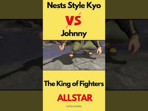 Nests Style Kyo VS Johnny「KOF ALL STAR」#youtubeshorts