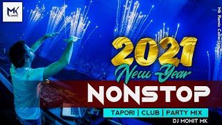 New Year Party Remix NONSTOP - 2021 - TAPORI × CL