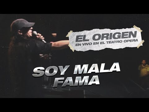 Mala Fama - Soy Mala Fama (En Vivo en Teatro Opera)