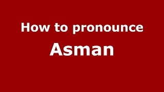 How to pronounce Asman