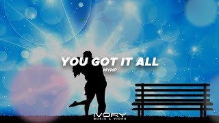 MYMP - You Got It All (Official Visualizer)