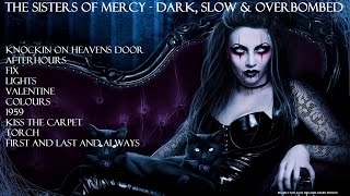 The Sisters of Mercy - Dark, Slow &amp; Overbombed (Megamix 2015)