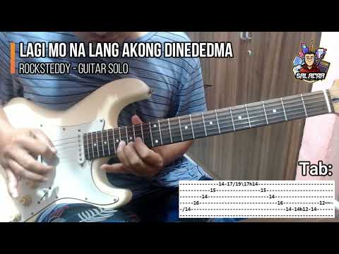 Lagi Mo Na Lang Akong Dinededma - Rocksteddy Guitar Solo Cover