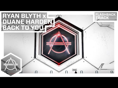 FLASHBACK: Ryan Blyth x Duane Harden - Back To You (Official Audio)