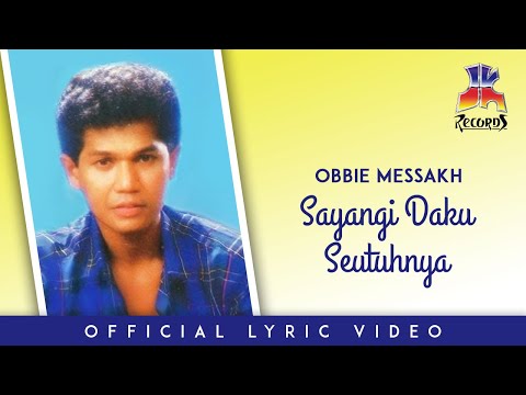 Obbie Messakh - Sayangi Daku Seutuhnya (Official Lyric Video)