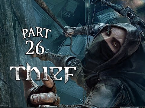 Thief Gameplay Walkthrough Part 26 - Chapter 7 The Hidden City ( PS4 XBOX ONE Gameplay)