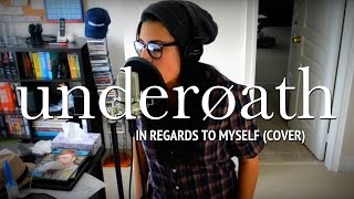 UNDEROATH – In Regards To Myself (Cover by Lauren Babic)