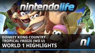 Donkey Kong Country: Tropical Freeze (Wii U) World 1 Highlights