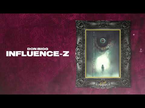 DON BIGG - Influence-Z | Official Lyric Video (Clean Version)