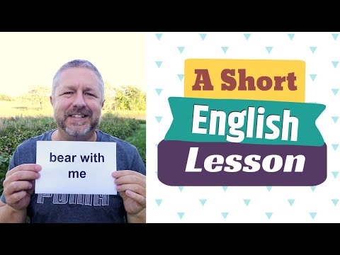 Learn the English Phrases BEAR WITH ME and BEAR A GRUDGE
