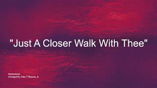 Just A Closer Walk With Thee with Lyrics
