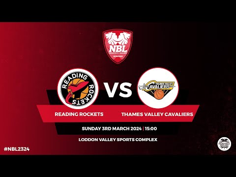 NBL1: Reading Rockets vs Thames Valley Cavaliers - 03.03.24