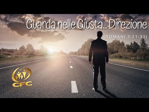 Guarda nella Giusta... Direzione (Romani 3:21-31; 4:6-8; Salmi 32)