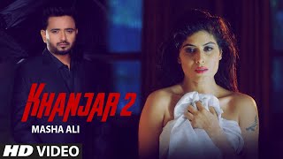Khanjar 2 (Full Song) Masha Ali  G Guri  Aman Barw