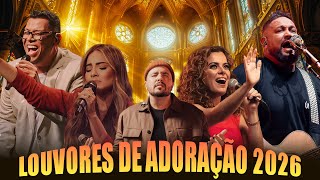 Louvores De Adoração 2026, Melhores Louvores, Nova Músicas Gospel 2026, Top Gospel As Mais Tocadas