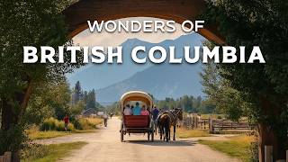 Wonders of British Columbia | The Secret Side of British Columbia No One Talks About!