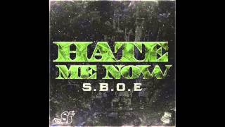SBOE - Hate Me Now