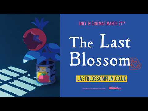 The Last Blossom - coming to cinemas 27th March | UK TRAILER