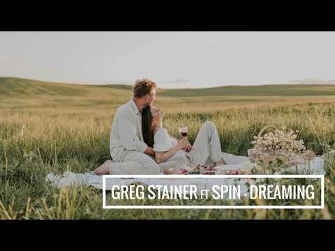 Greg Stainer ft Spin - Dreaming