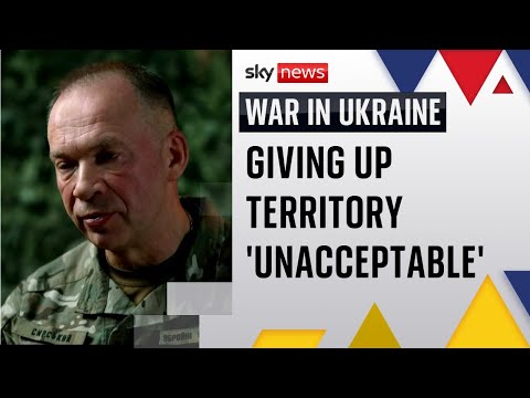 Giving up territory would be 'unacceptable', says Ukraine's armed forces chief