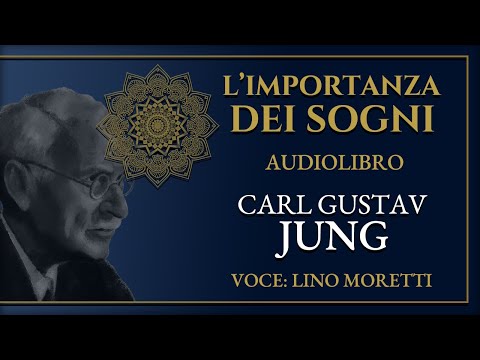 🔴 C.G. JUNG - L'IMPORTANZA DEI SOGNI - L'UOMO E I SUOI SIMBOLI (Parte 1)
