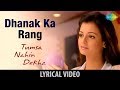 Dhanak Ka Rang Lyrical Video Tumsa Nahin Dekha A Love Story Emraan Hashmi Dia Shreya Ghoshal