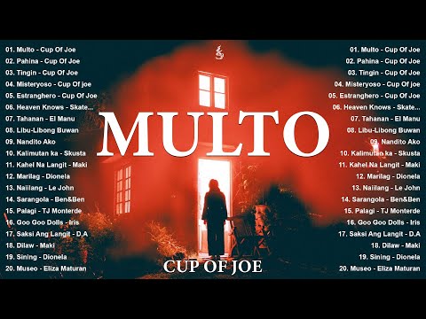 Hits Cup Of Joe Playlist 2026: Multo, Tingin, Pahina | Best Opm Tagalog Love Songs - Viral Tagalog