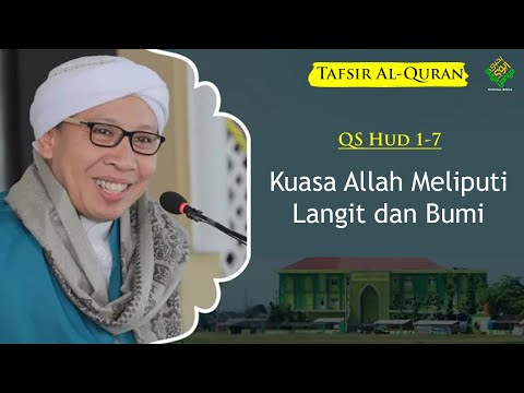 QS Hud 1-7: Kuasa Allah Meliputi Langit dan Bumi | Tafsir Al-Qur'an | Buya Yahya | 9 Januari 2021