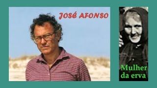 José Afonso. MULHER DA ERVA. Lyrics.
