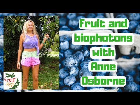 Fruit and Biophotons - Anne Osborne