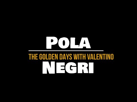 Pola Negri - The Golden Days With Valentino