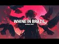 WHINE IN BRAZIL Bass Bassboosted Phonk Funk Music Song Foryou