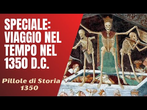 1350- La peste domina nel mondo del 1350 d.C.- Speciale viaggio nel tempo [Pillole di Storia]