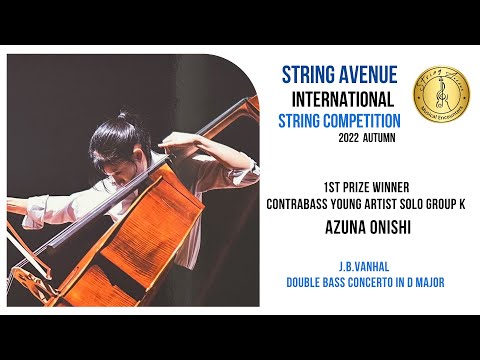 Azuna Onishi: Contrabass Group K 1st Prize - Johann Baptist Wanhal, Double Bass Concerto in D Major