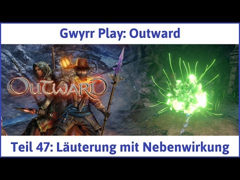 Outward Teil 47: Läuterung mit Nebenwirkung - Let's Play|Deutsch