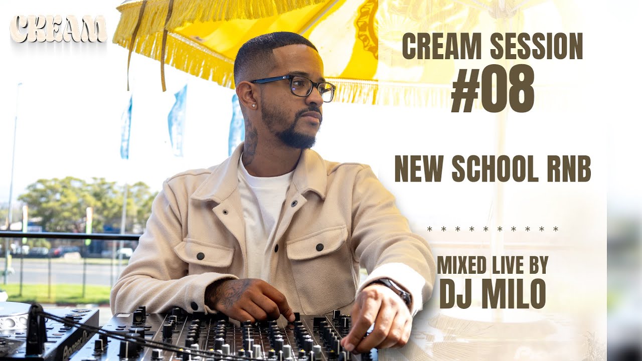 Cream Session #08 - DJ Milo | New School RnB