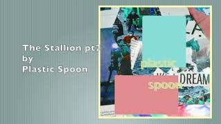 The Stallion Pt. 2 - Ween Cover- Plastic Spoon