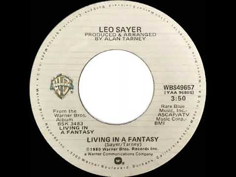 1981 HITS ARCHIVE: Living In A Fantasy - Leo Sayer (stereo 45 single version)