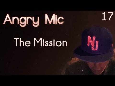 Angry Mic - The Mission [Lyrics in the description]