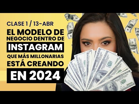 , title : 'CLASE 1: El modelo de negocio dentro de Instagram, que más millonarias está creando en 2024'