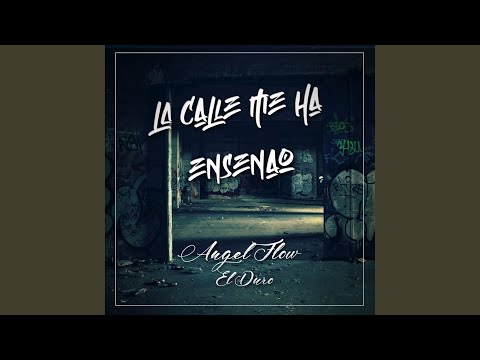 La Calle Me Ha Enseñao