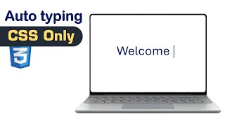 How to create auto typing effect with CSS only
