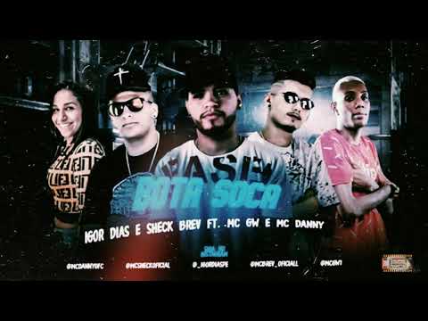⚪IGOR DIAS E SHECK BREV FEAT MC GW E MC DANNY - BOTA SOCA - #bregafunk