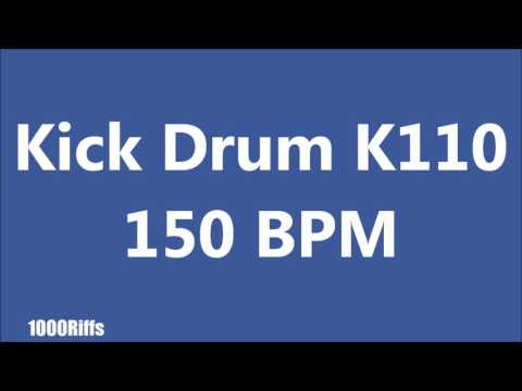 Kick Drum K110 : 150 BPM : Beats Per Minute